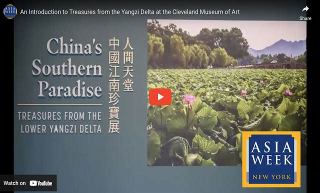 An Introduction to Treasures from the Yangzi Delta at the Cleveland Museum of Art