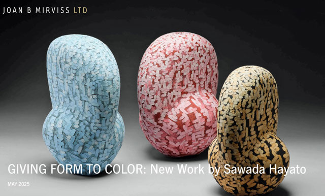 Joan B Mirviss LTD Presents Giving Form to Color: New Work by Sawada Hayato
