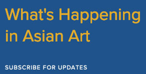 What's happening in Asian Art, yellow text on blue background, Subscribe for updates text in white -