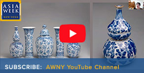 image with Asia Week NY logo, and blue and white pottery with overlay of youtube play button. Words below the image: Subscribe: AWNY YouTube Channel